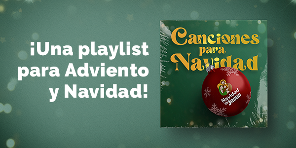 Playlist de canciones para Adviento y Navidad